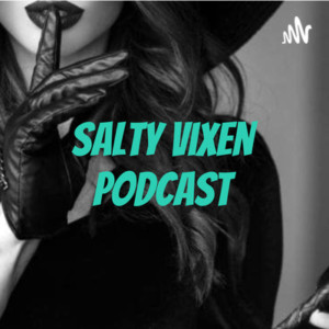 salty vixen podcast