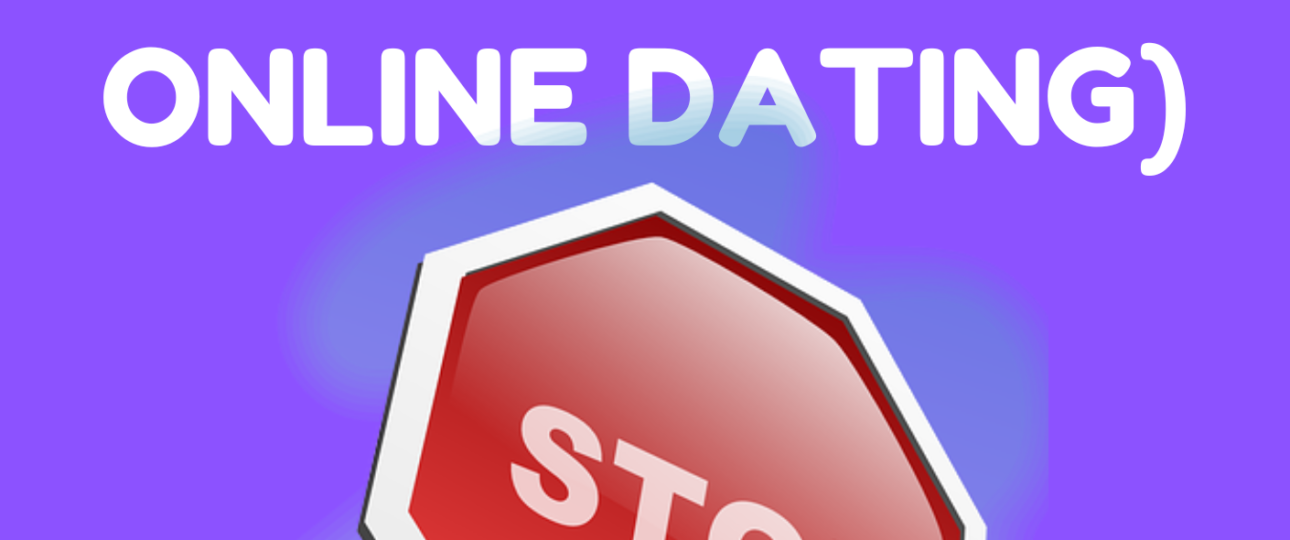 signs to look for when online dating RED FLAGS