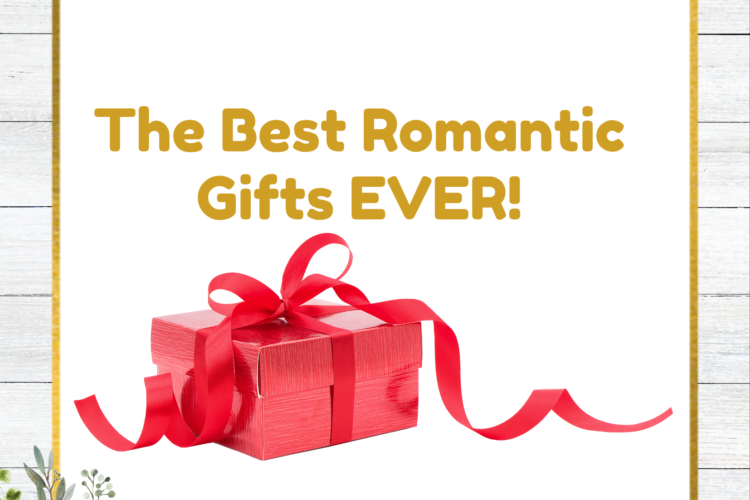 the best romantic gifts ever ideas