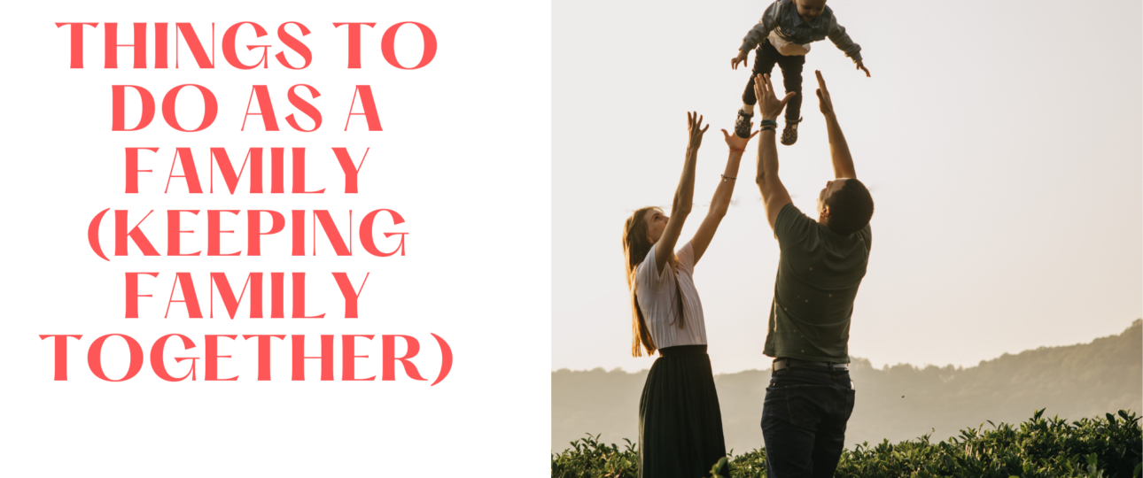 things to do as a family tips and advice
