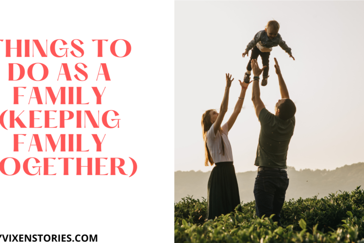 things to do as a family tips and advice