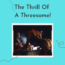 thrill of a threesome advice