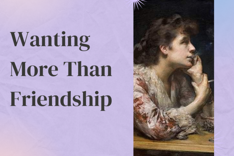 wanting more than friendship dating advice