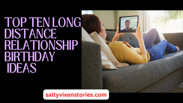 Top Ten Long Distance Relationship Birthday Ideas
