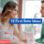 12 first date ideas