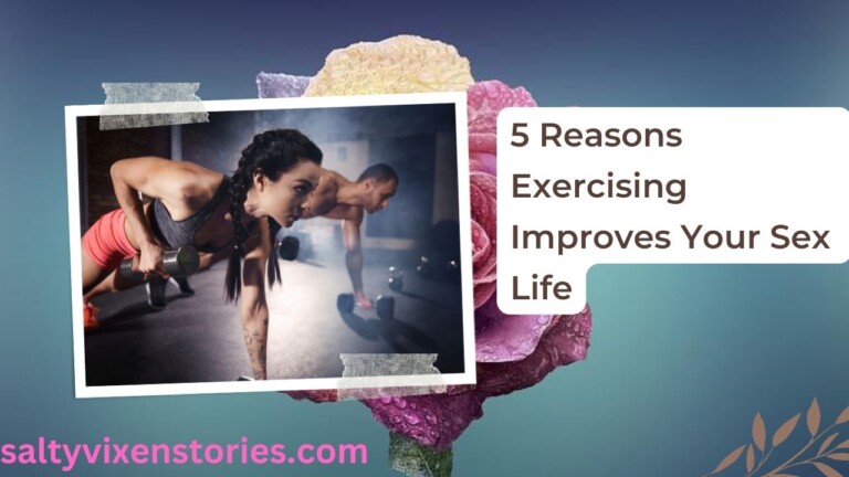 5 Reasons Exercising Improves Your Sex Life