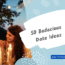 50 bodacious date ideas