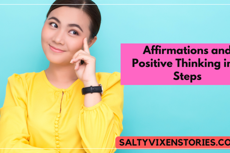 Affirmations and Positive Thinking in 4 Steps