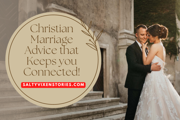 Christian Marriage Advice that Keeps you Connected