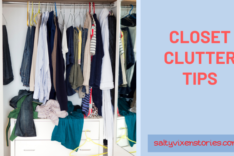 Closet Clutter Tips salty vixen