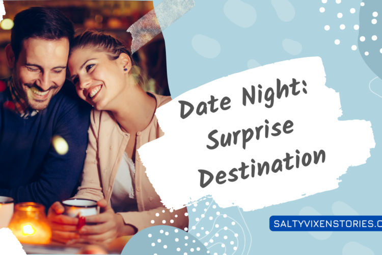 Date Night Surprise Destination date night ideas