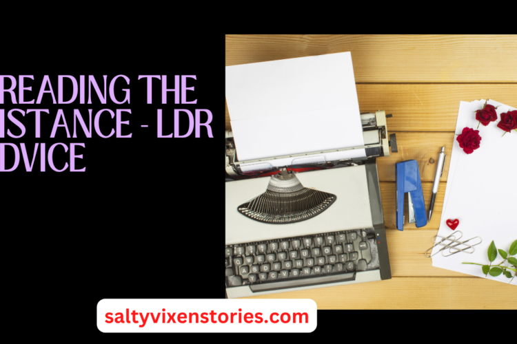 Dreading The Distance LDR Advice