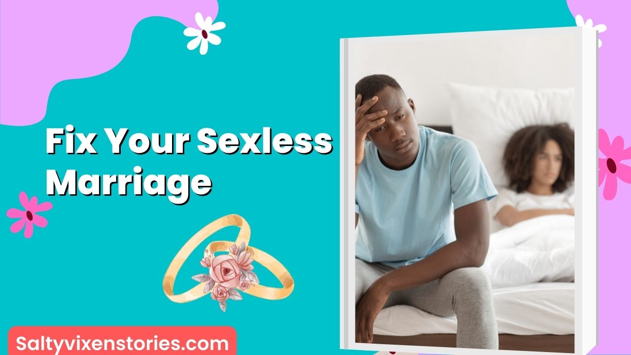 Fix Your Sexless Marriage