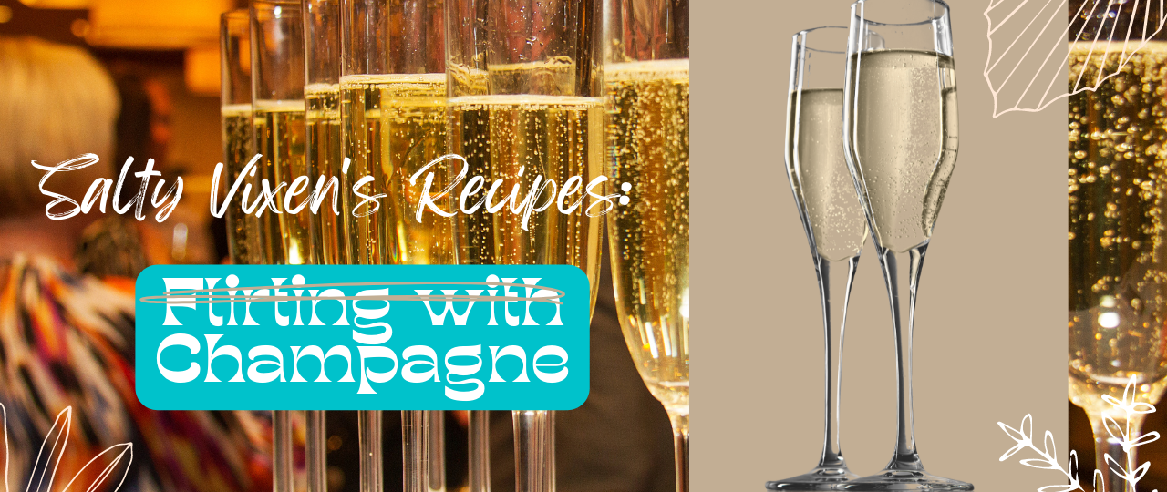 Flirting with Champagne recipes