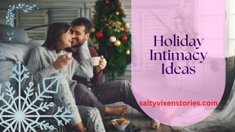 Holiday Intimacy Ideas