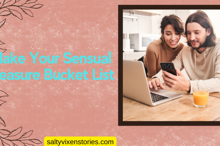 Make Your Sensual Pleasure Bucket List