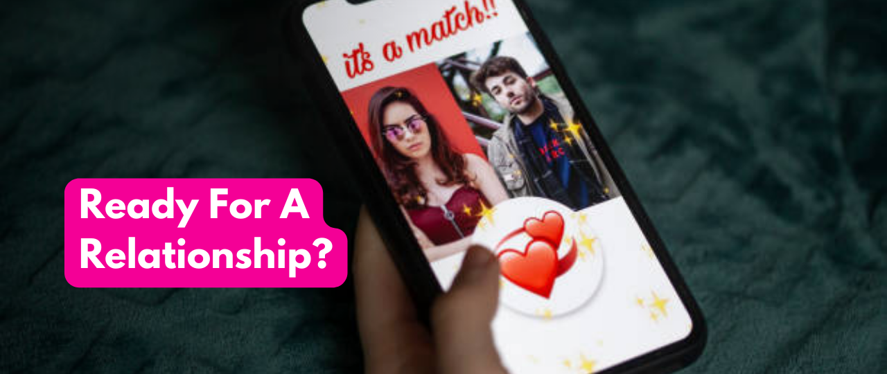 Ready For A Relationship