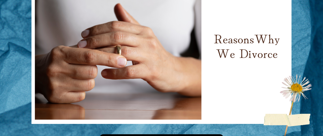 ReasonsWhy We Divorce
