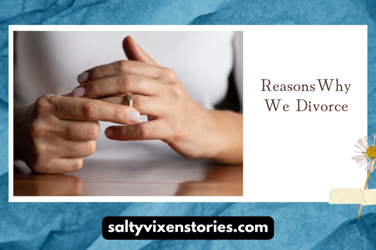 ReasonsWhy We Divorce