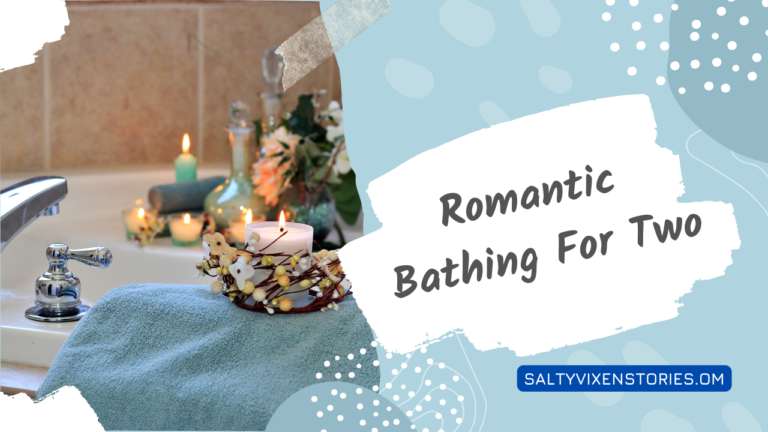 Romantic Bathing For Two
