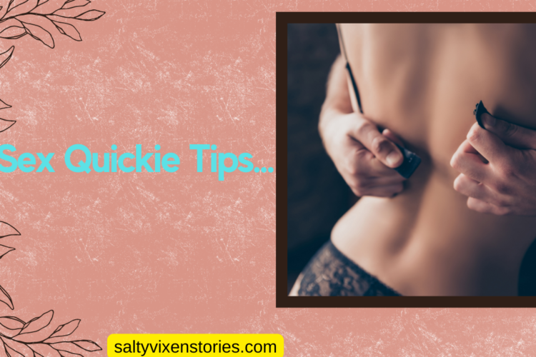 Sex Quickie Tips