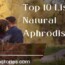 Top 10 List of Natural Aphrodisiacs