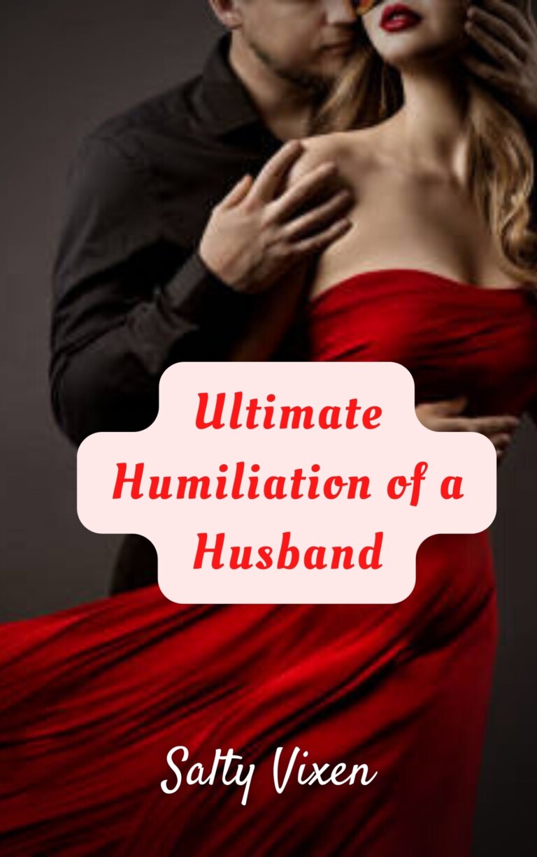 Ultimate Humiliation of a Husband