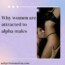 Why women are attracted to alpha males
