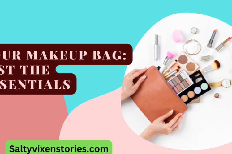 Your Makeup Bag Just The Essentials