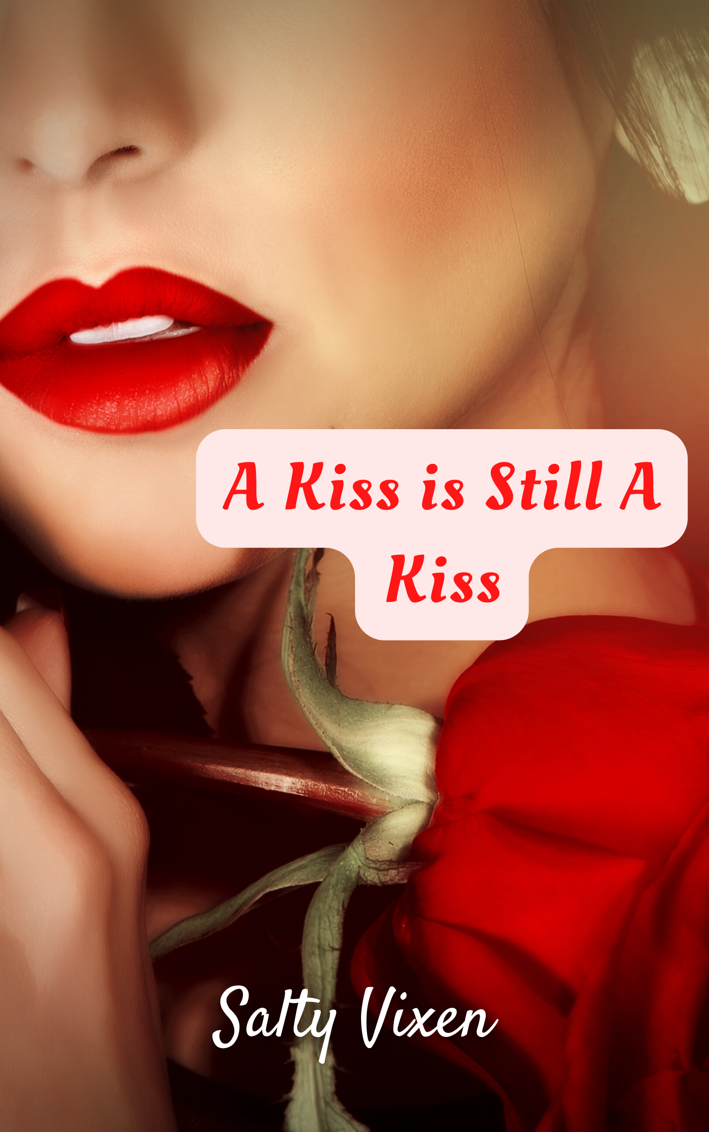 A Kiss is Still A Kiss