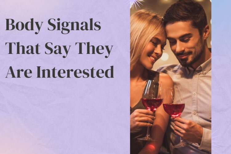 body signals that say they are interested in you