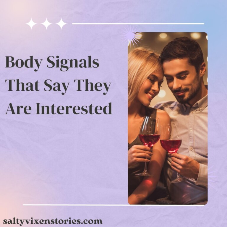 Body Signals That Say They Are Interested