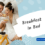 breakfast in bed date night ideas