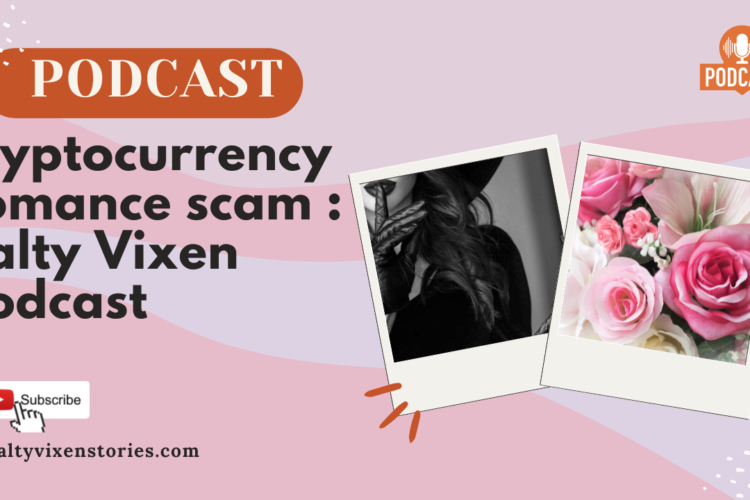 cryptocurrency romance scam salty vixen experience