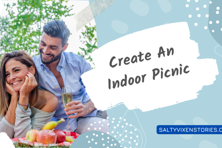 date night ideas creating an indoor picnic