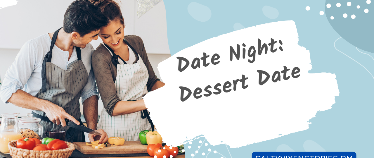 date night of dessert ideas