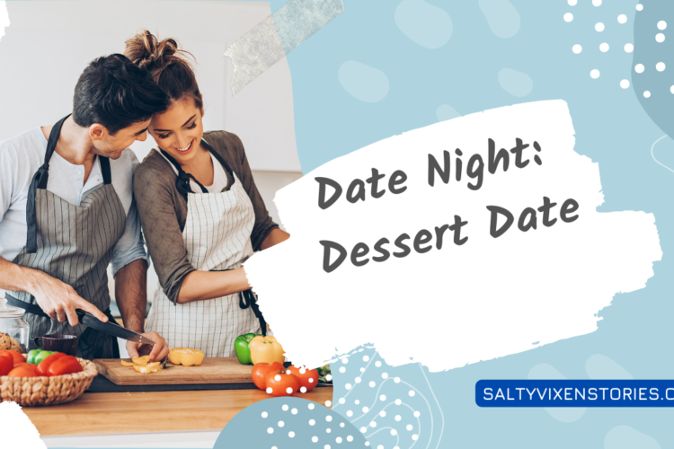 date night of dessert ideas