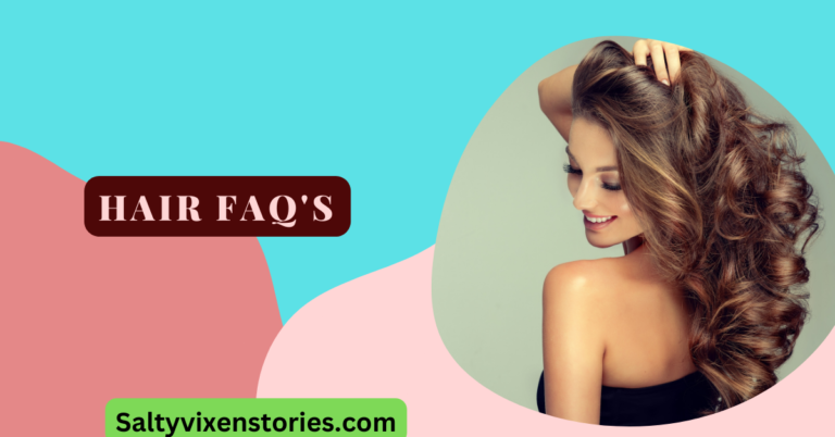 Hair FAQ’s