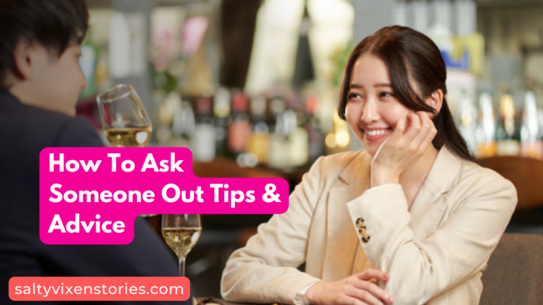 How To Ask Someone Out Tips & Advice