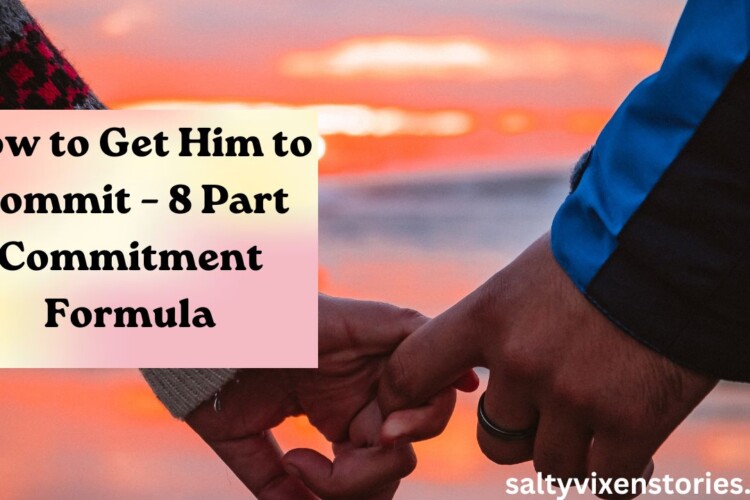 how to get him to commit