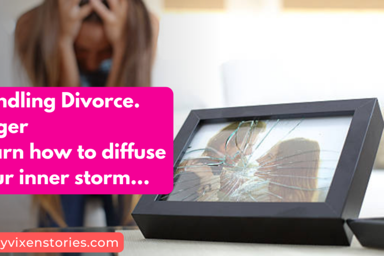 how to handle divorce anger tips and advice