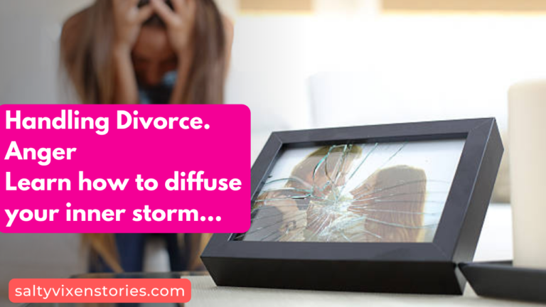 Handling Divorce Anger Learn how to diffuse your inner storm…