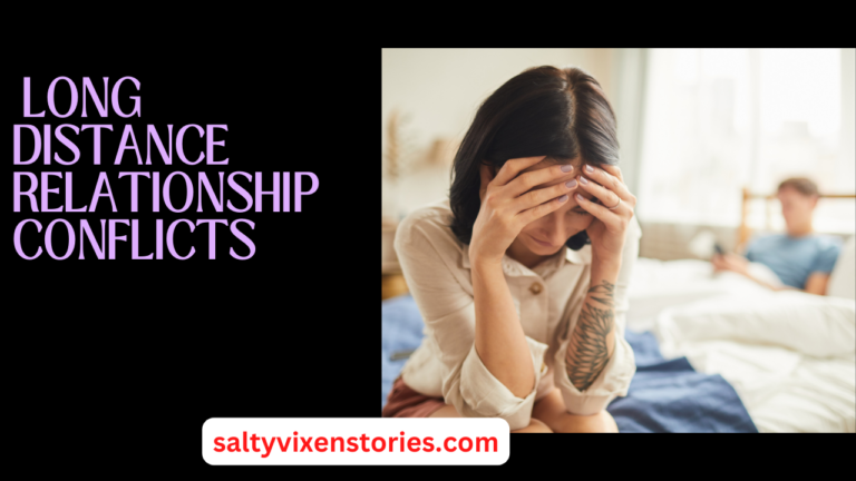 Long Distance Relationship Conflicts