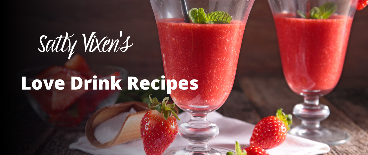 love drink recipes by Salty Vixen