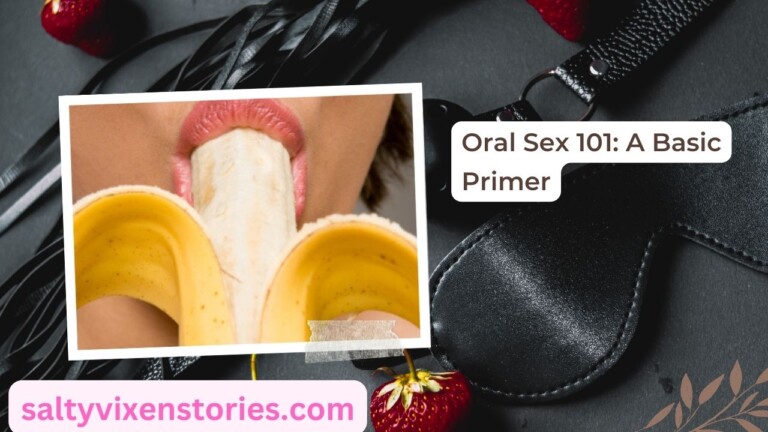 Oral Sex 101: A Basic Primer