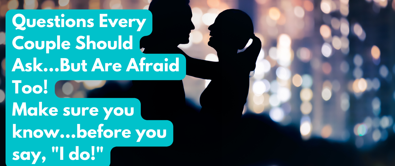questions every couple should ask before saying I do