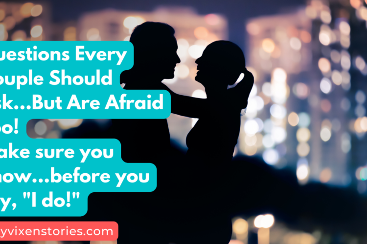 questions every couple should ask before saying I do