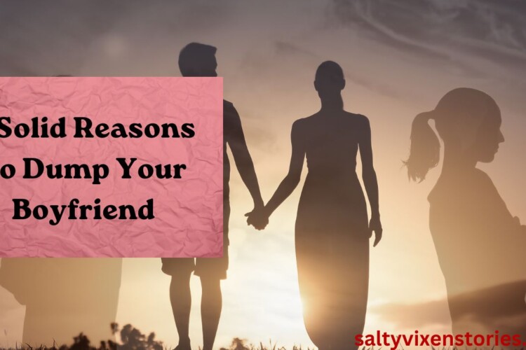 reason to dump your boyfriend red flags