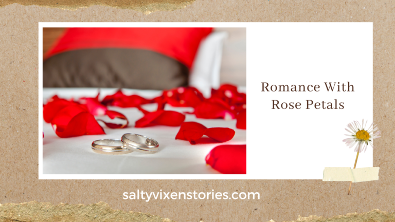 Romance With Rose Petals- ideas
