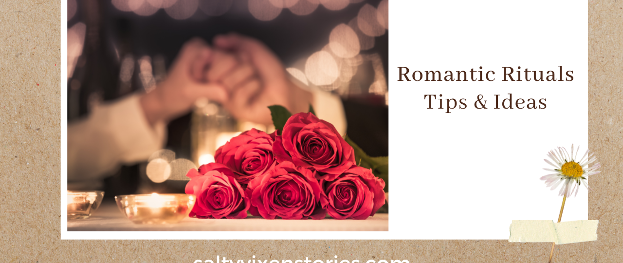 romantic rituals tips and ideas